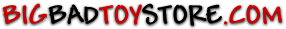 BIG BAD TOY STORE